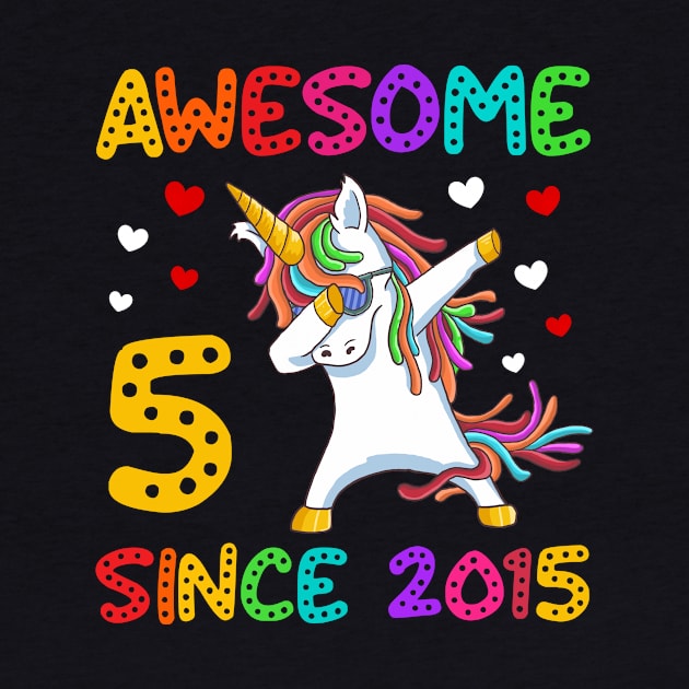 Awesome Since 2015 Dabbing Unicorn 5th Birthday Gift by Albatross